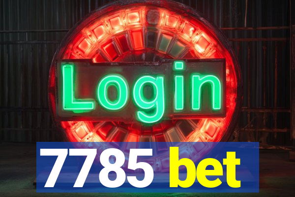 7785 bet